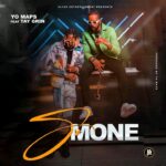 Download Mp3 :Yo Maps ft Tay Grin – So Mone